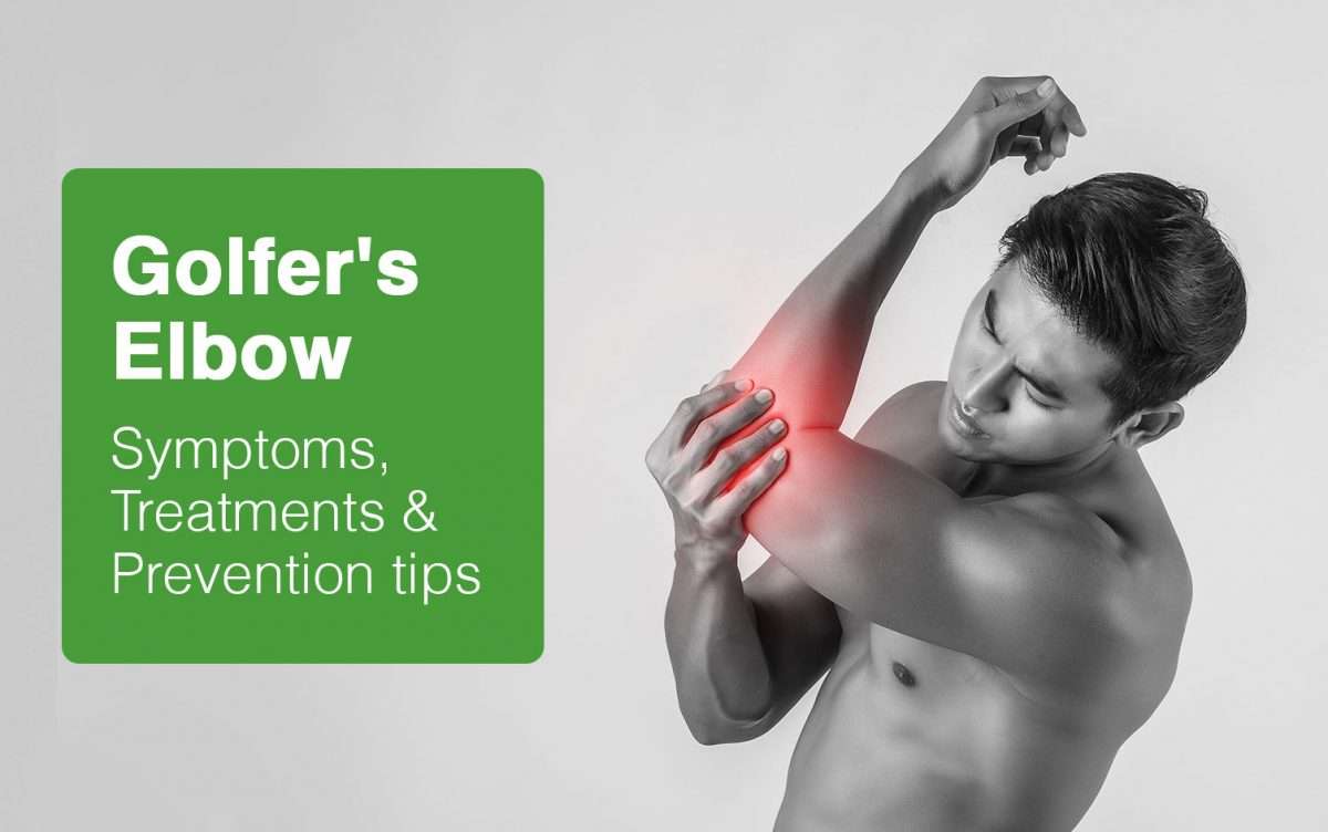 Golfers-Elbow-Symptoms-Treatments-Prevention-tips-1200x752.jpg