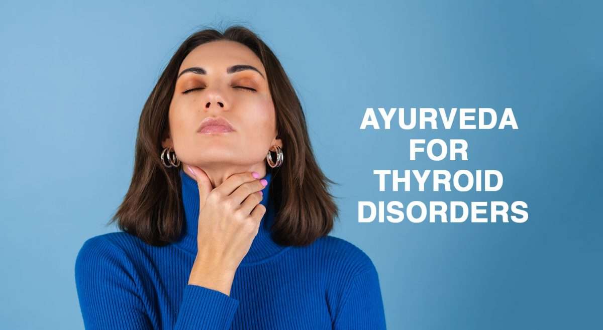 Ayurveda-for-Thyroid-Disorders-1200x657.jpg