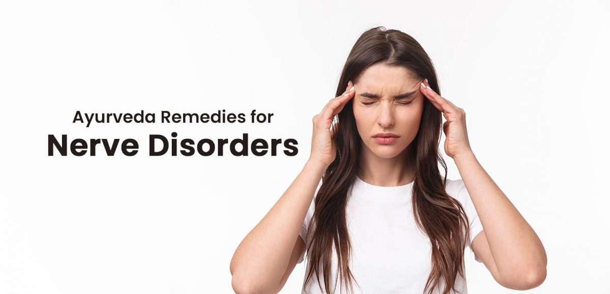 Ayurveda-Remedies-for-Nerve-Disorders-1200x580.jpg