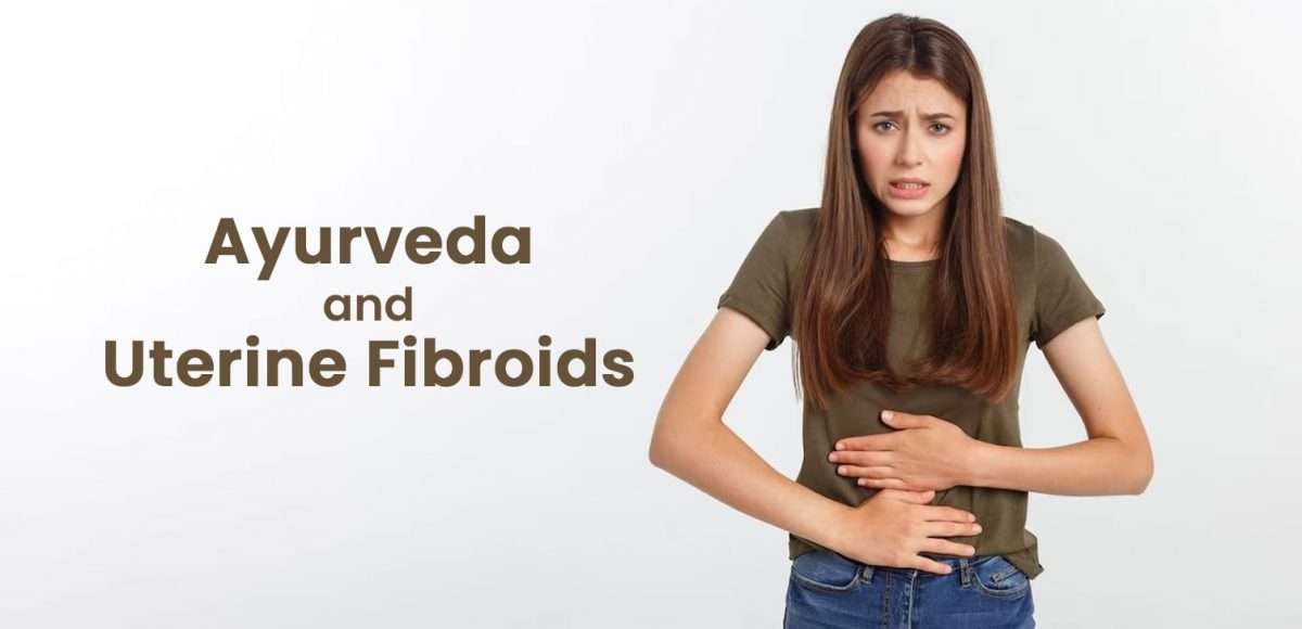 Ayurveda-and-Uterine-Fibroids-1-1200x580.jpg